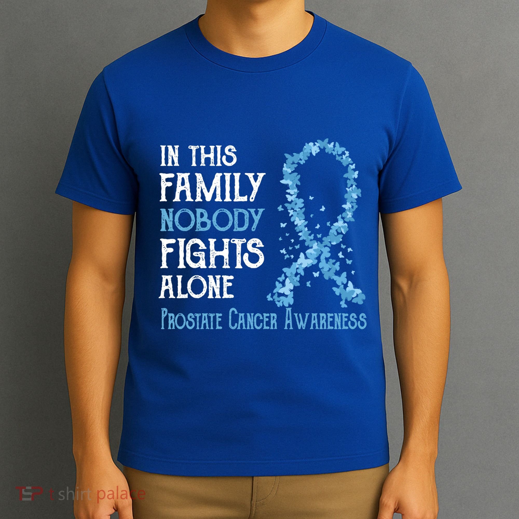 In This Family Nobody Fights Alone Prostate Cancer Gift T-Shirt