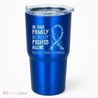 In This Family Nobody Fights Alone Prostate Cancer Gift Tumbler thumb 0