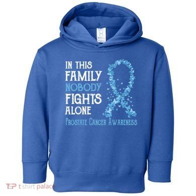In This Family Nobody Fights Alone Prostate Cancer Gift Toddler Hoodie