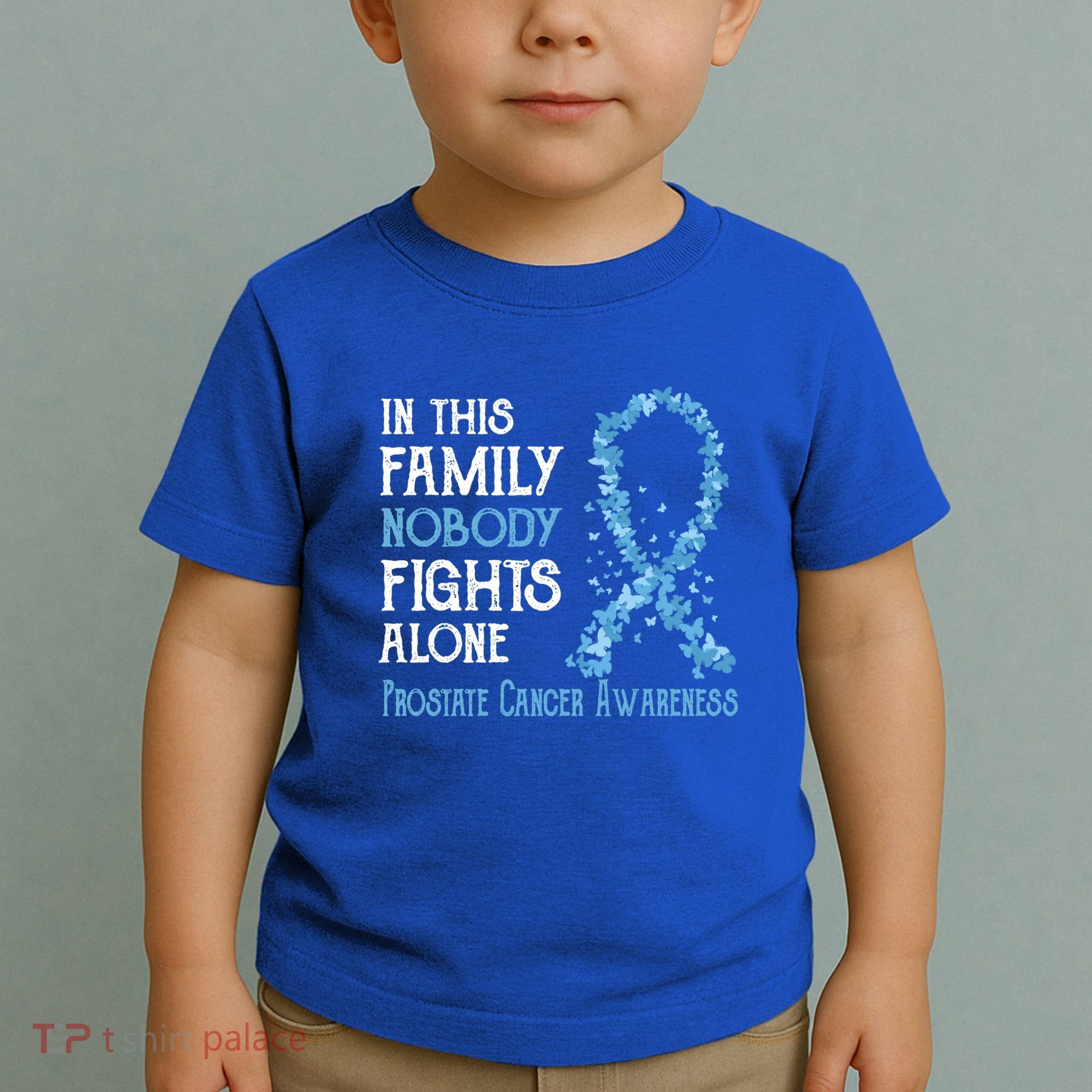 In This Family Nobody Fights Alone Prostate Cancer Gift Toddler T-Shirt