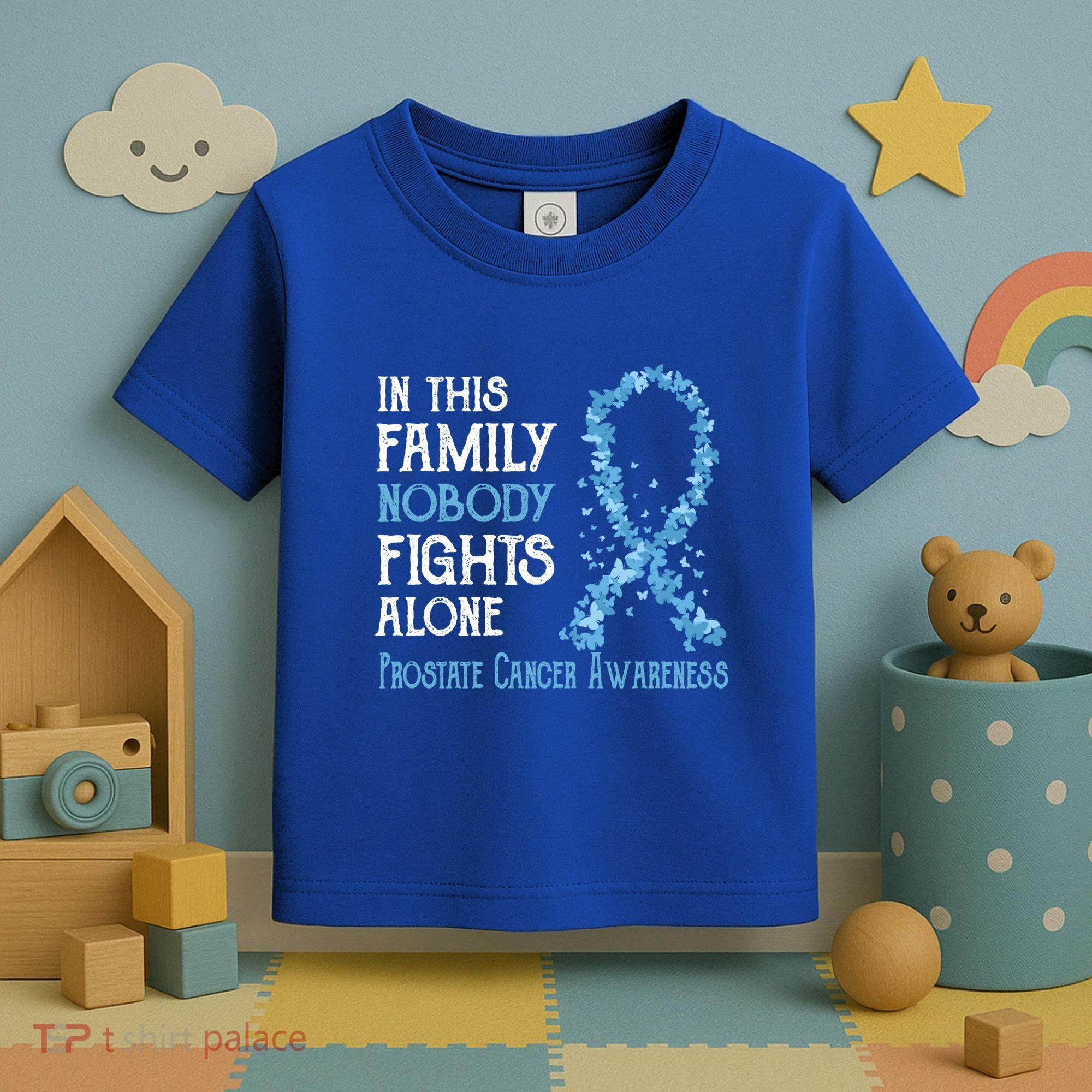 In This Family Nobody Fights Alone Prostate Cancer Gift Toddler T-Shirt