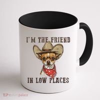 I'm The Friend In Low Places Coffee Mug thumb 1