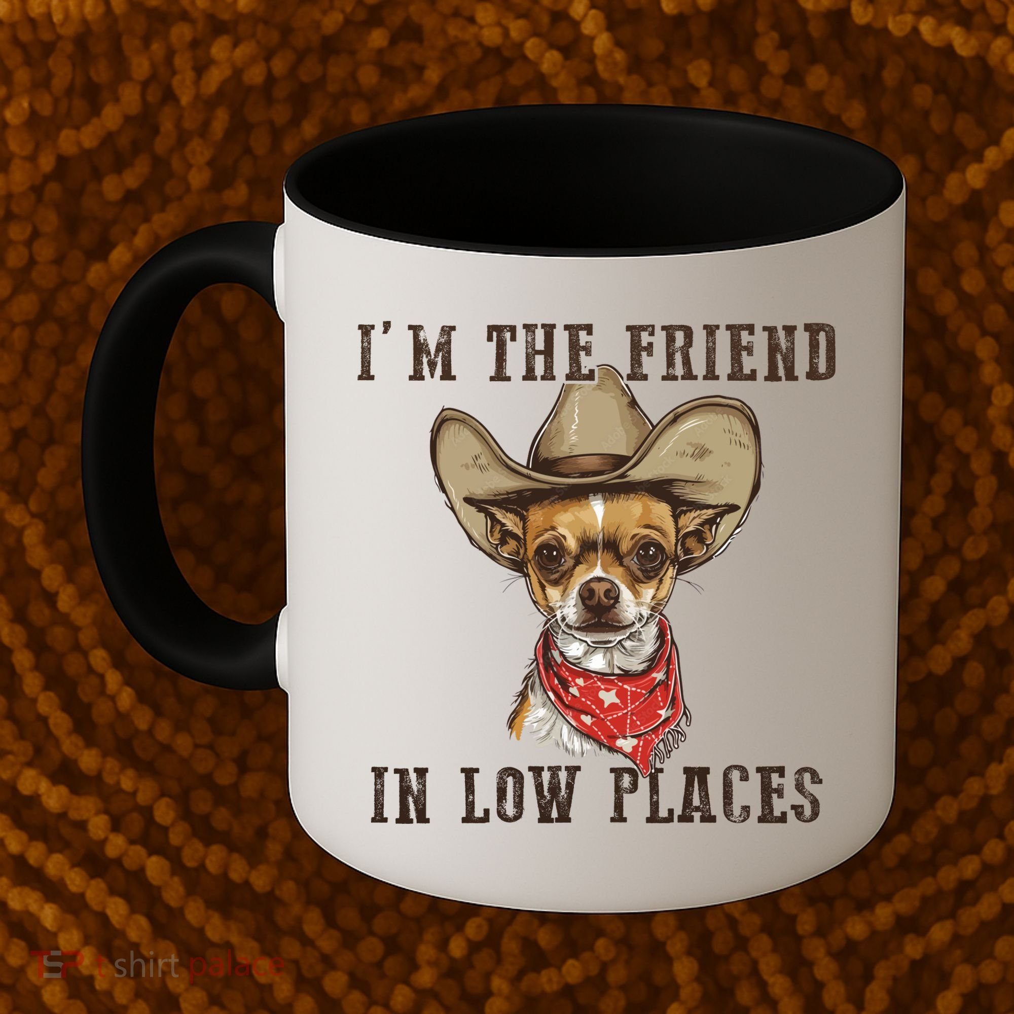 I'm The Friend In Low Places Coffee Mug