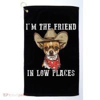 I'm The Friend In Low Places Golf Towel thumb 0