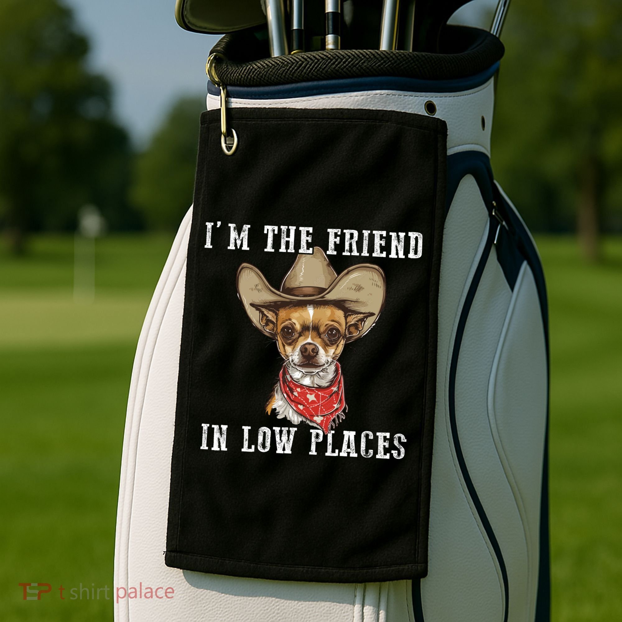 I'm The Friend In Low Places Golf Towel