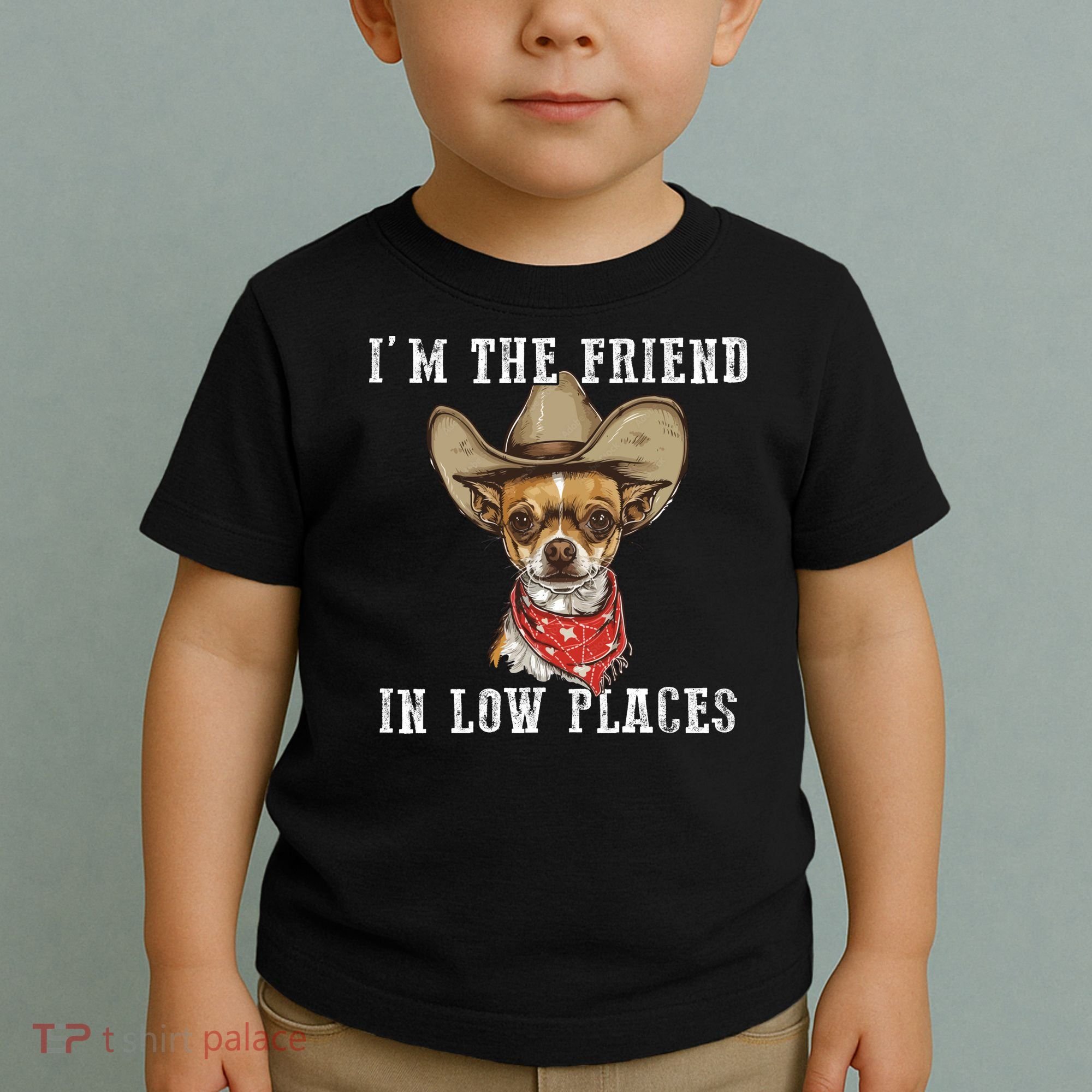 I'm The Friend In Low Places Toddler T-Shirt