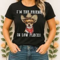 I'm The Friend In Low Places Women's T-Shirt thumb 2