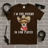 I'm The Friend In Low Places T-Shirt thumb 5