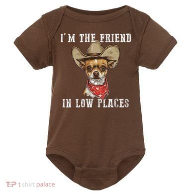 I'm The Friend In Low Places Baby Bodysuit