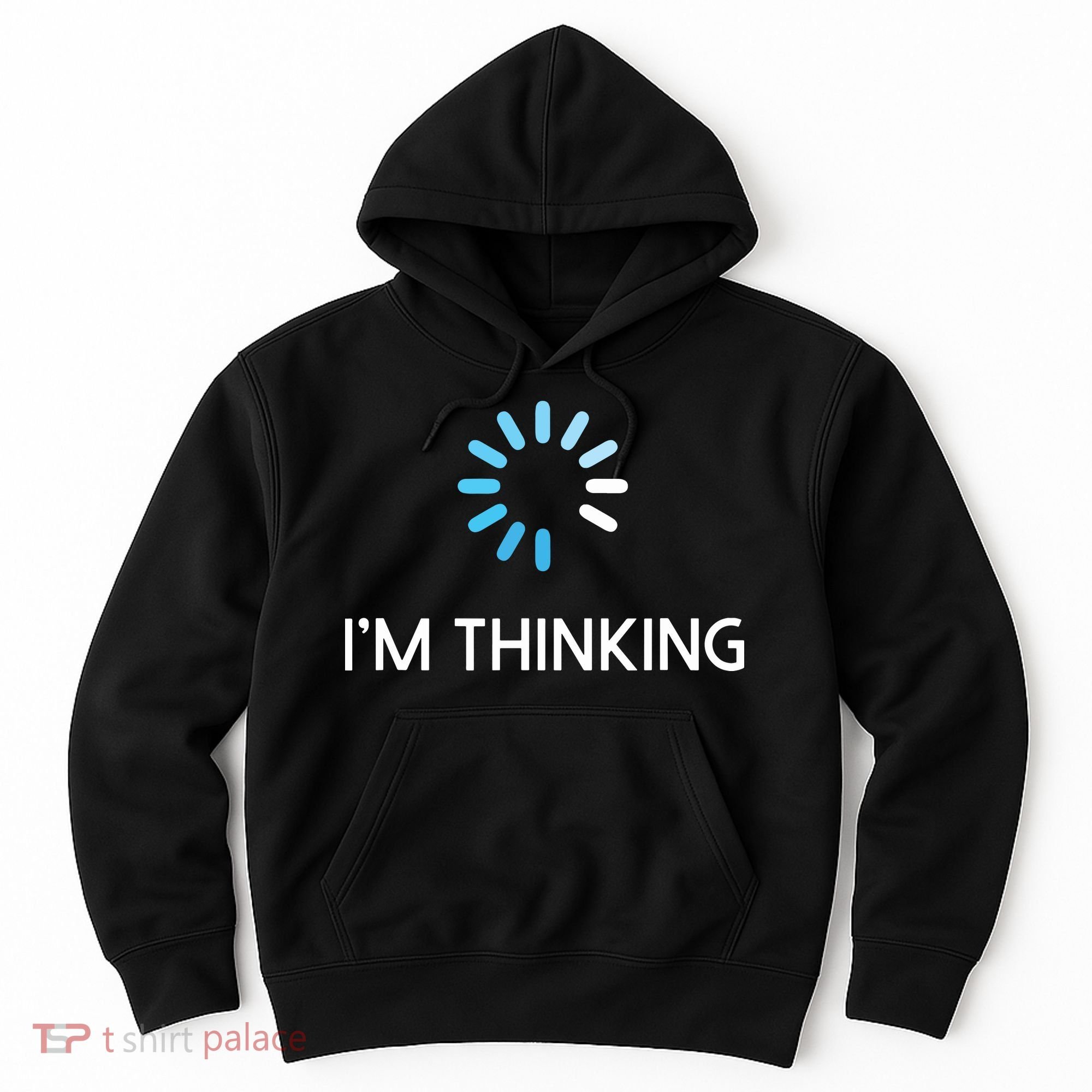 Im Thinking For Geeks Nerds Funny Programmers Tee Hoodie
