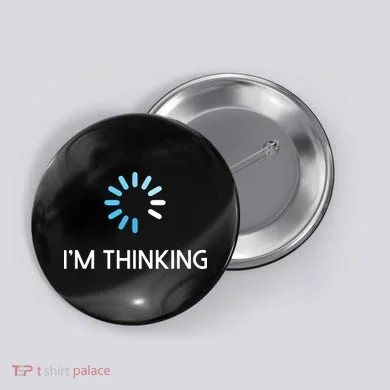 Im Thinking For Geeks Nerds Funny Programmers Tee Button