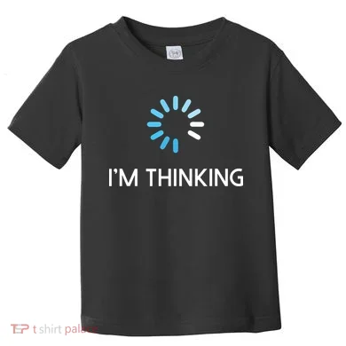Im Thinking For Geeks Nerds Funny Programmers Tee Toddler T-Shirt