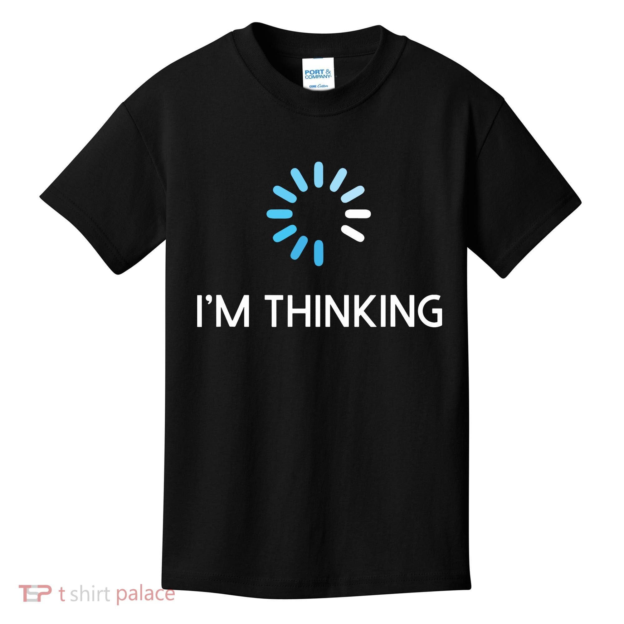 Im Thinking For Geeks Nerds Funny Programmers Tee Kids T-Shirt