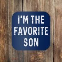 I'm The Favorite Son Funny Family Gift Quote Coaster thumb 0