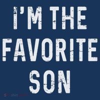 I'm The Favorite Son Funny Family Gift Quote Polo thumb 2