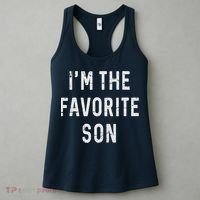 I'm The Favorite Son Funny Family Gift Quote Women's Tank Top thumb 3
