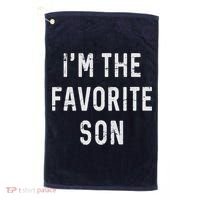 I'm The Favorite Son Funny Family Gift Quote Golf Towel thumb 0