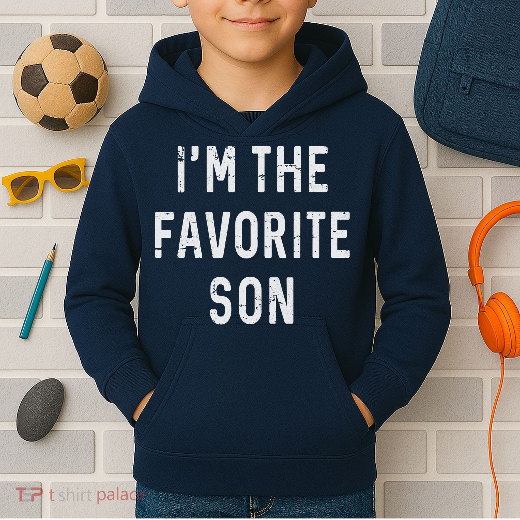 I'm The Favorite Son Funny Family Gift Quote Kids Hoodie