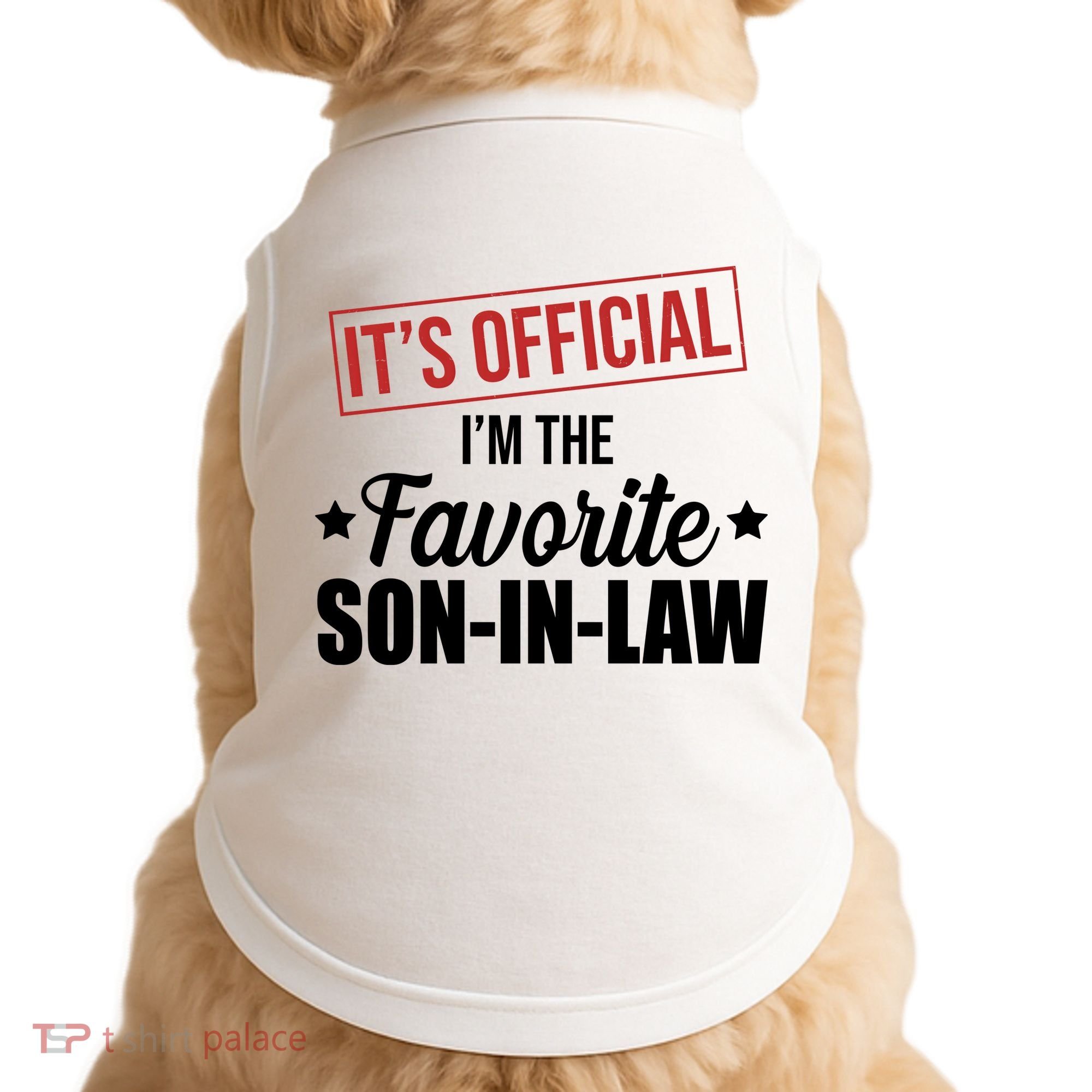 Im The Favorite Son In Law Funny Gift Doggie Tank