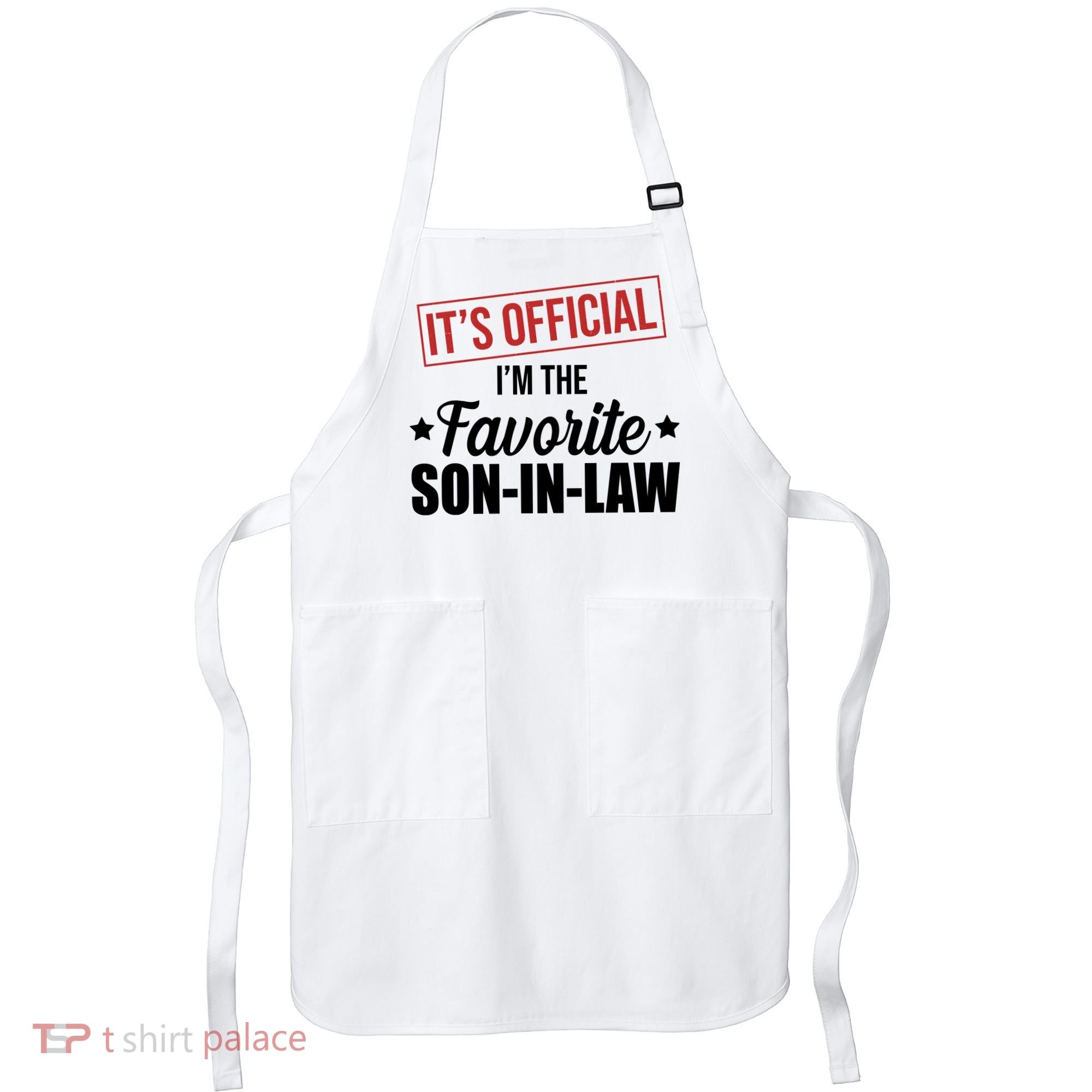 Im The Favorite Son In Law Funny Gift Apron