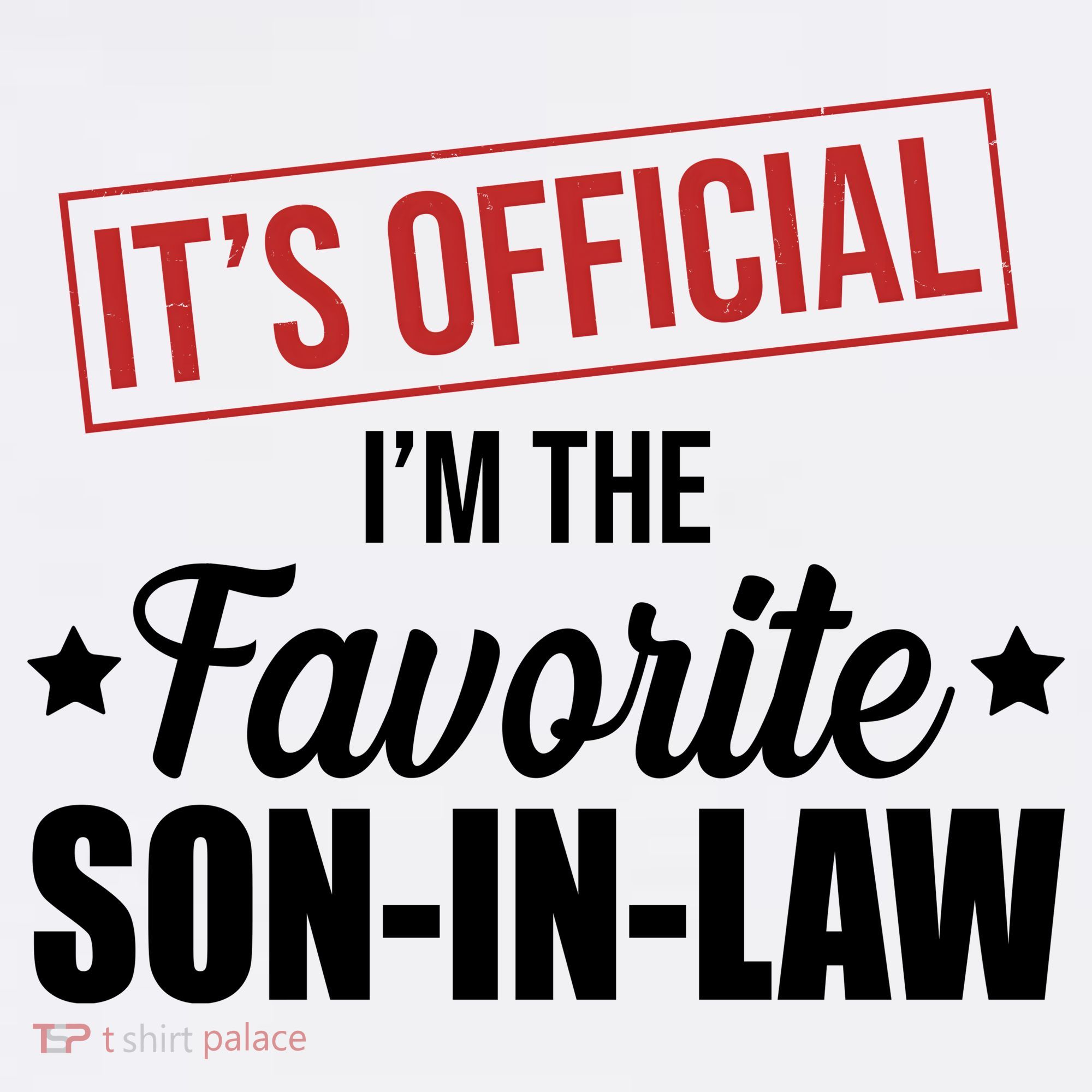 Im The Favorite Son In Law Funny Gift Sweatshirt