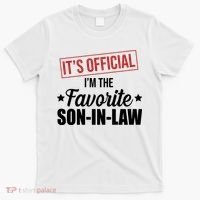 Im The Favorite Son In Law Funny Gift T-Shirt thumb 0