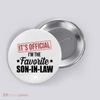 Im The Favorite Son In Law Funny Gift Button thumb 0