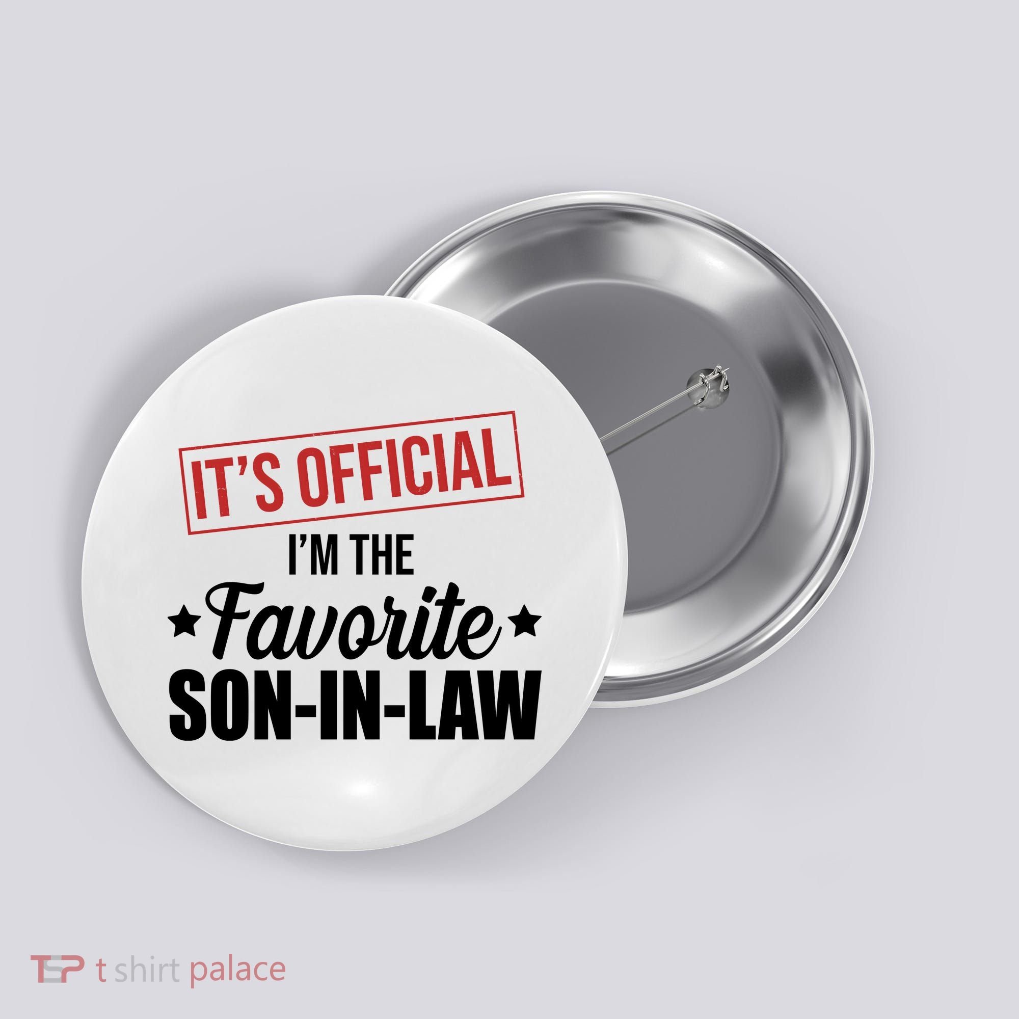 Im The Favorite Son In Law Funny Gift Button