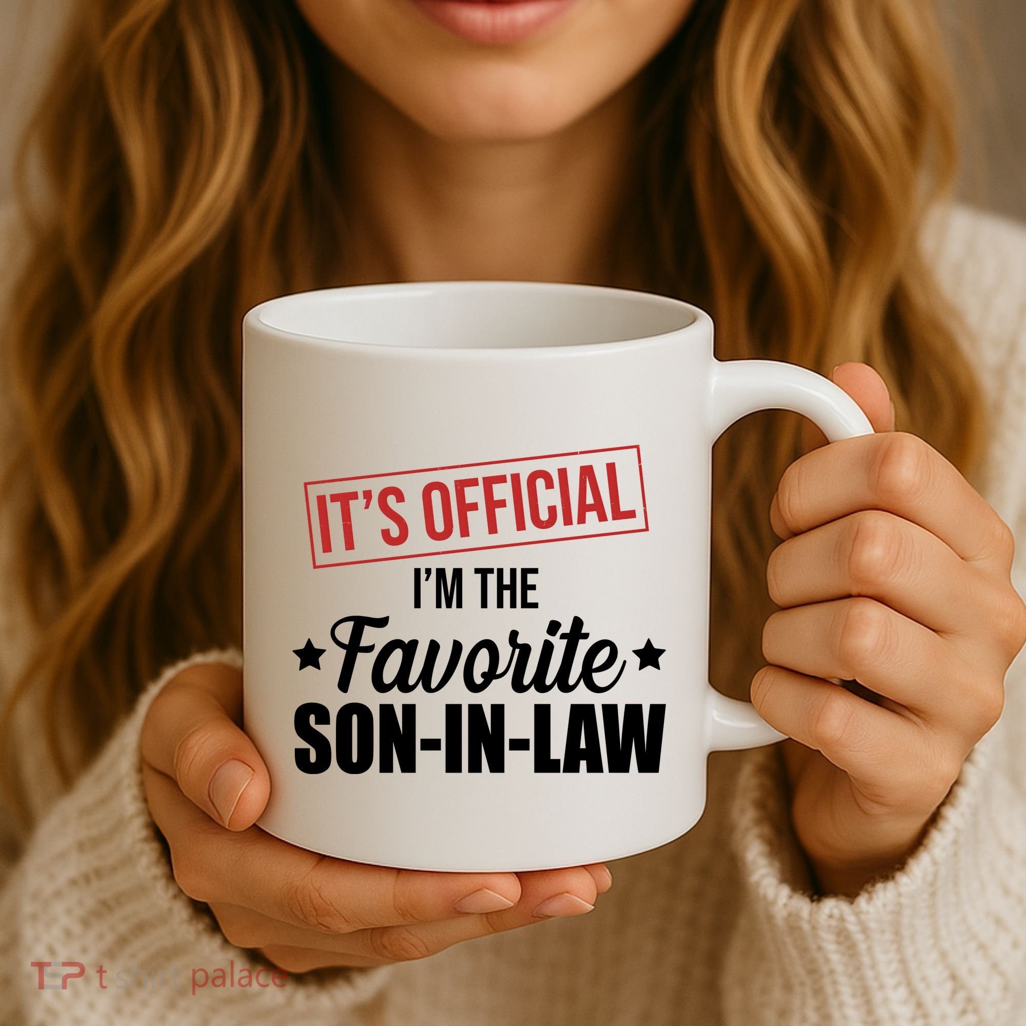 Im The Favorite Son In Law Funny Gift Coffee Mug