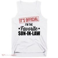 Im The Favorite Son In Law Funny Gift Tank Top thumb 0