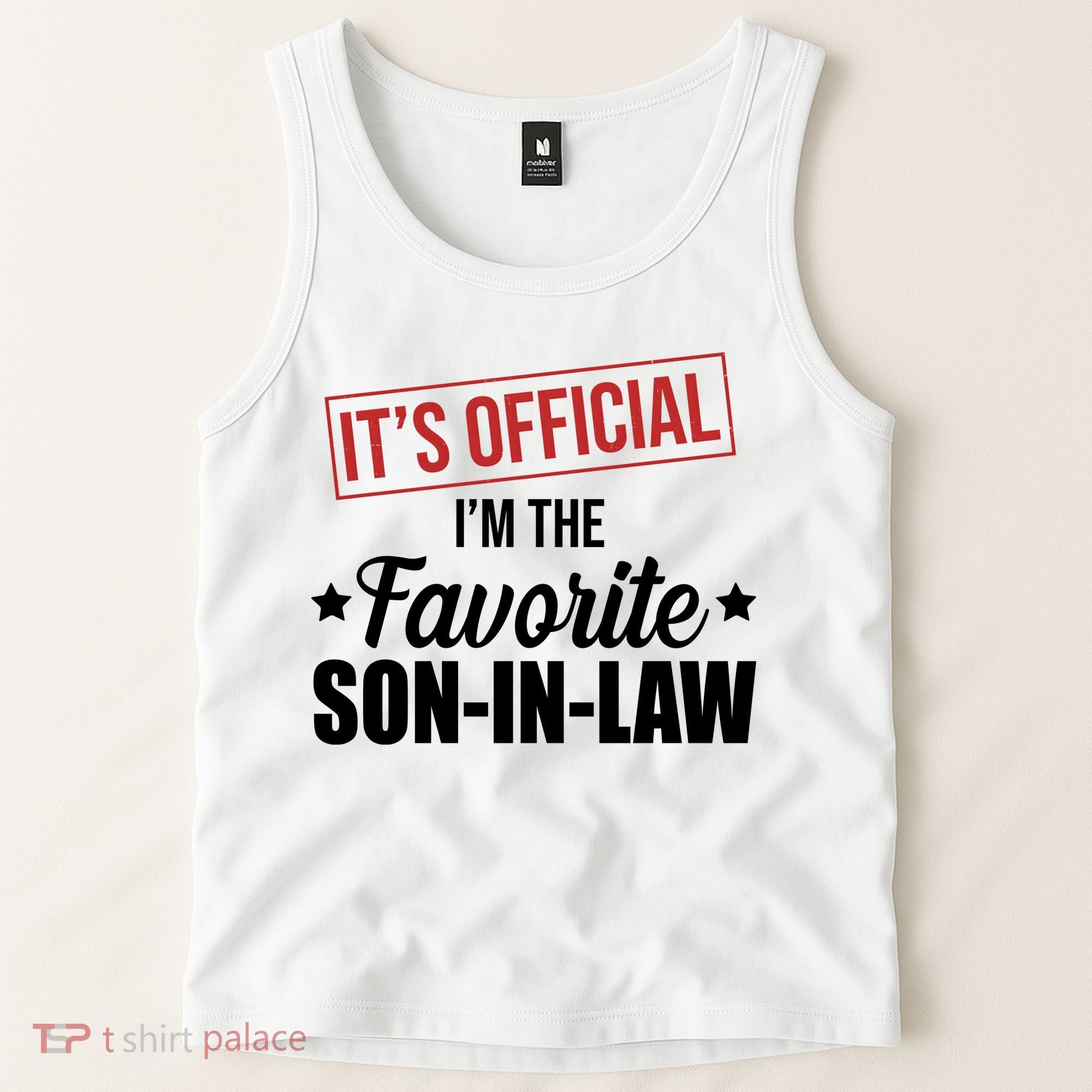 Im The Favorite Son In Law Funny Gift Tank Top