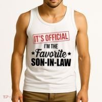 Im The Favorite Son In Law Funny Gift Tank Top thumb 3