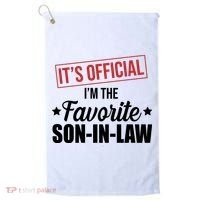 Im The Favorite Son In Law Funny Gift Golf Towel thumb 0