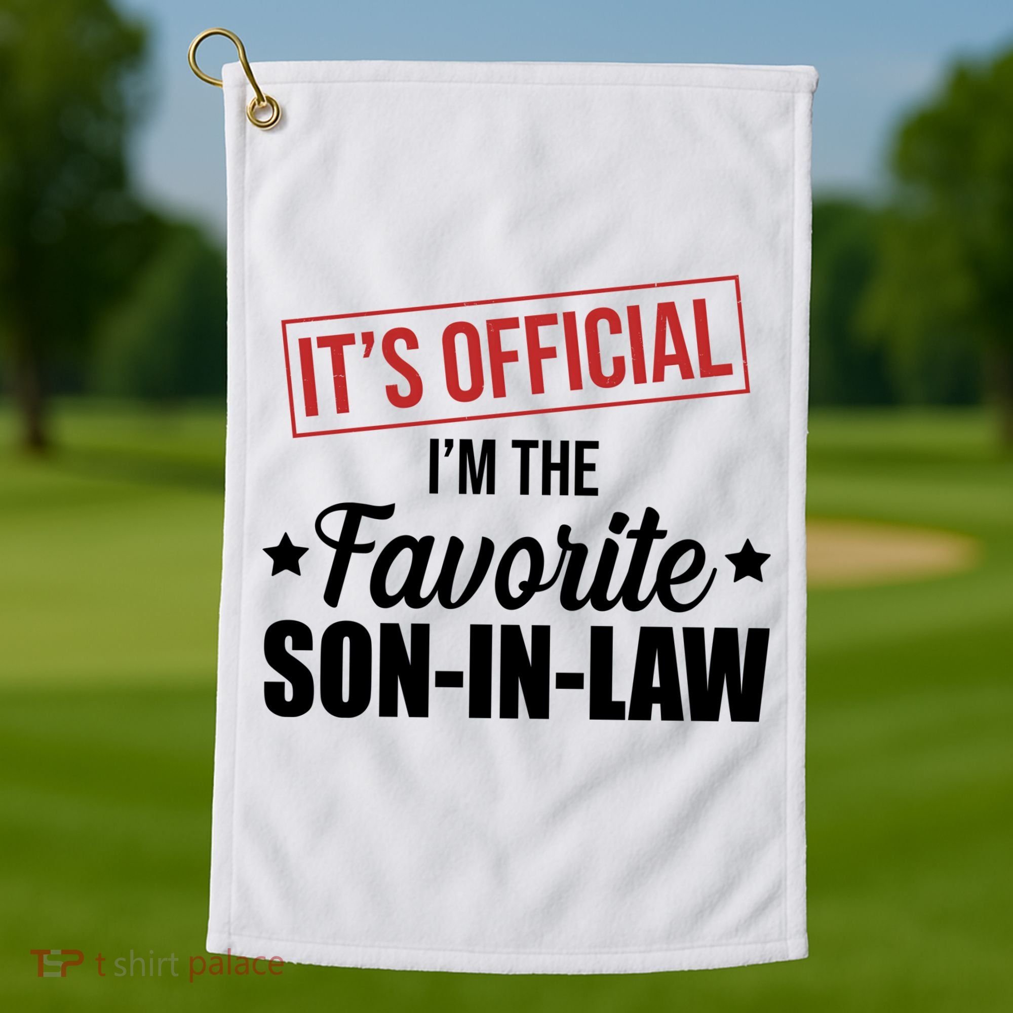 Im The Favorite Son In Law Funny Gift Golf Towel