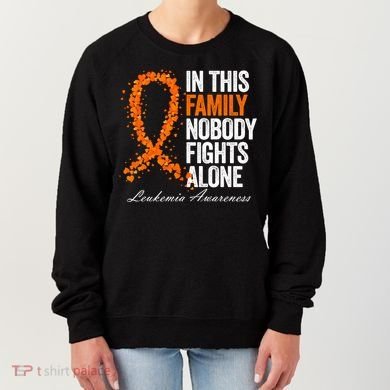 In This Family Nobody Fights Alone Leukemia Awareness Gift Women's Sweatshirt