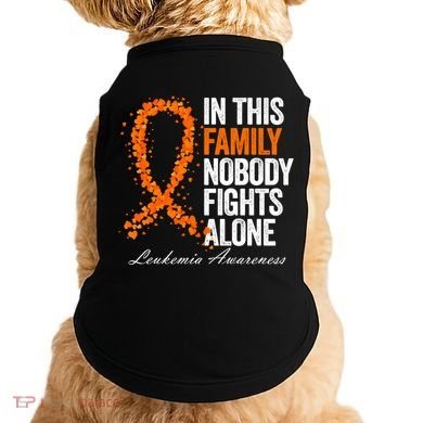 In This Family Nobody Fights Alone Leukemia Awareness Gift Doggie Tank