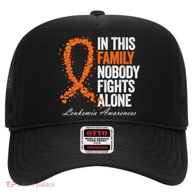 In This Family Nobody Fights Alone Leukemia Awareness Gift Hat