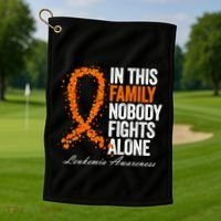 In This Family Nobody Fights Alone Leukemia Awareness Gift Golf Towel thumb 1