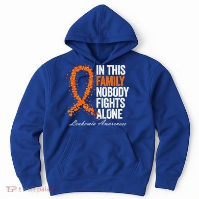 In This Family Nobody Fights Alone Leukemia Awareness Gift Hoodie