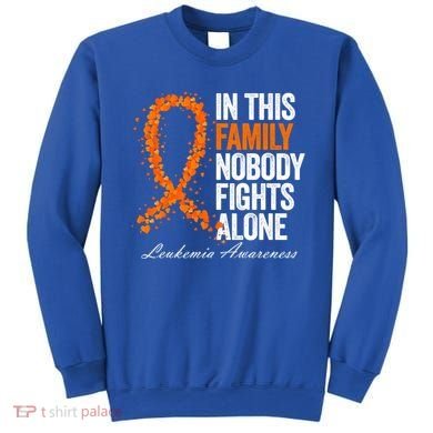In This Family Nobody Fights Alone Leukemia Awareness Gift Sweatshirt