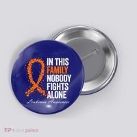 In This Family Nobody Fights Alone Leukemia Awareness Gift Button thumb 0