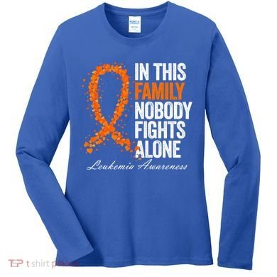 In This Family Nobody Fights Alone Leukemia Awareness Gift Women's Long Sleeve Shirt