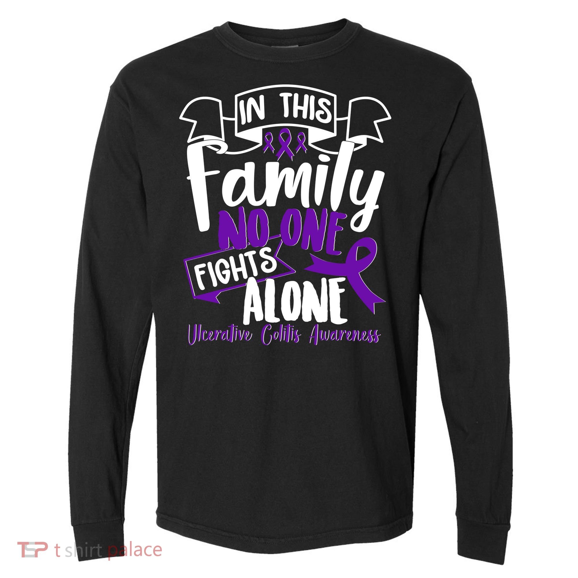 In This Family No One Fights Alone Ulcerative Colitis Awareness Comfort Colors Heavyweight Long Sleeve T-Shirt