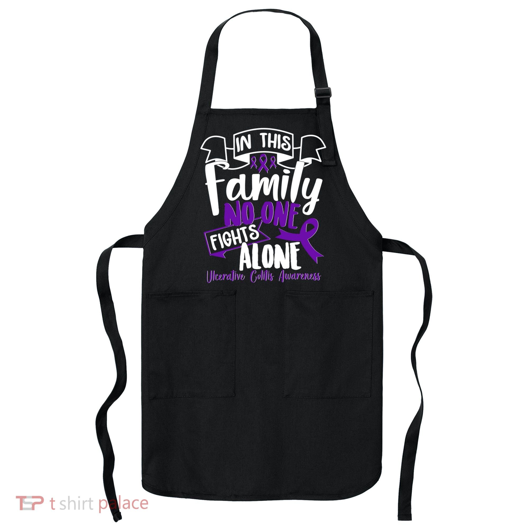 In This Family No One Fights Alone Ulcerative Colitis Awareness Apron