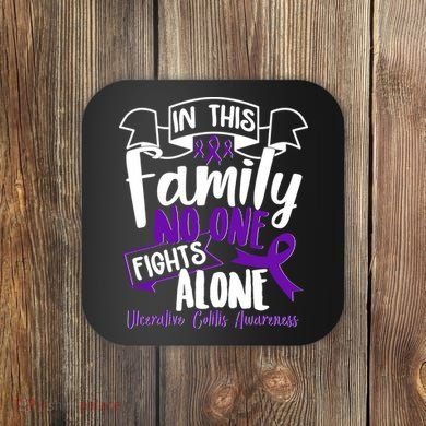 In This Family No One Fights Alone Ulcerative Colitis Awareness Coaster