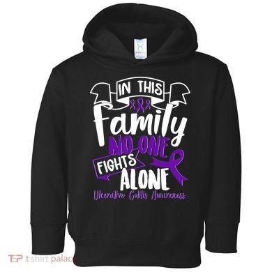 In This Family No One Fights Alone Ulcerative Colitis Awareness Toddler Hoodie