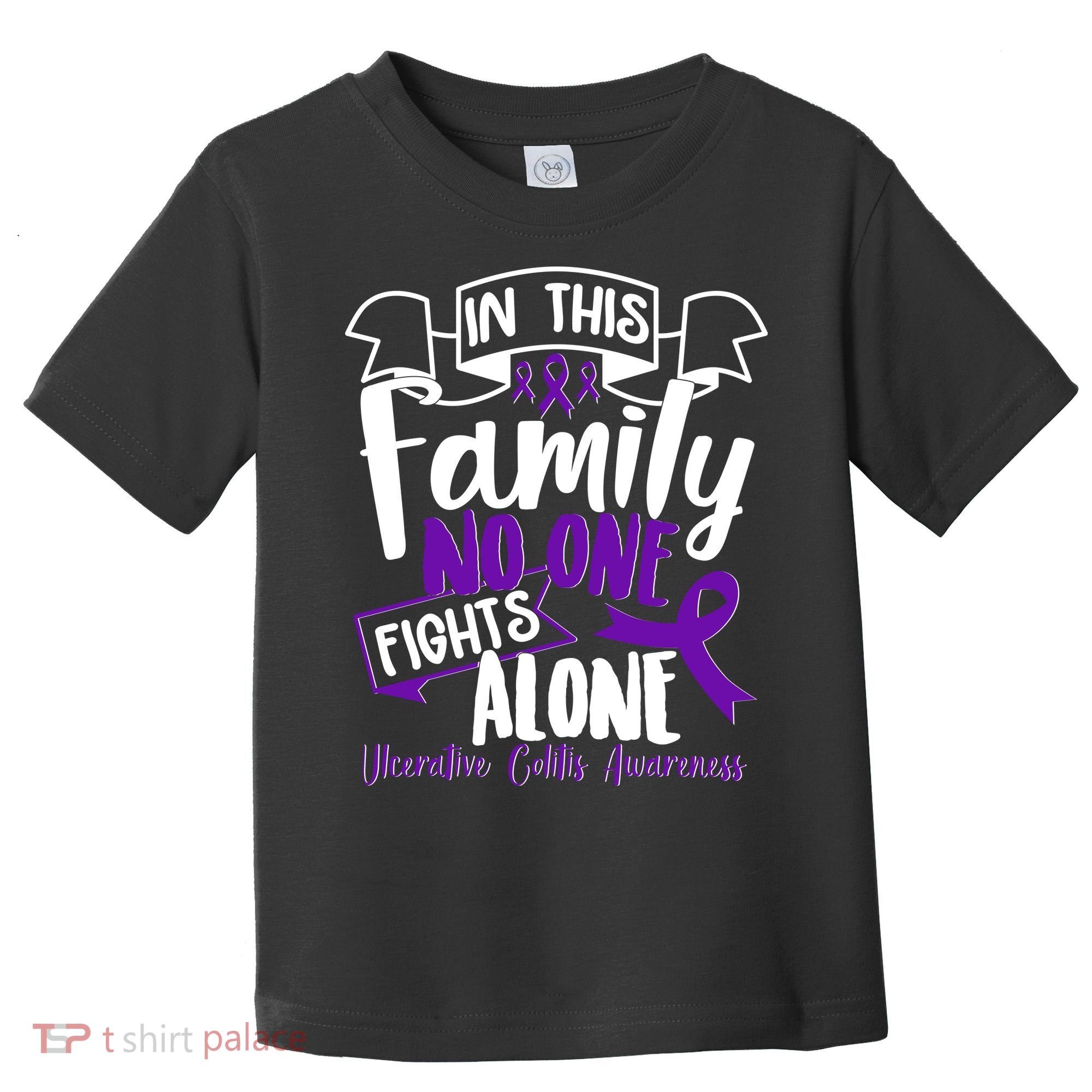 In This Family No One Fights Alone Ulcerative Colitis Awareness Toddler T-Shirt