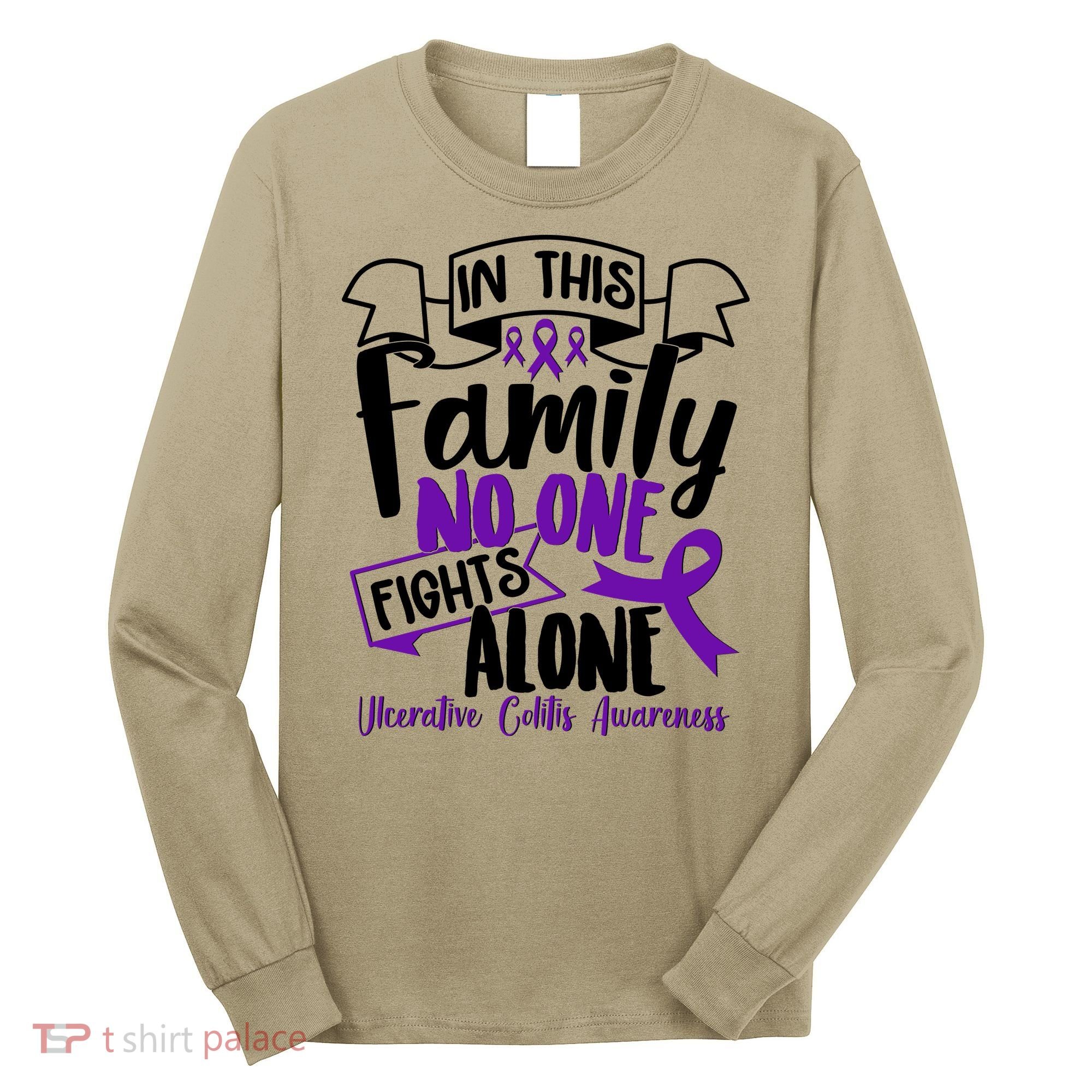 In This Family No One Fights Alone Ulcerative Colitis Awareness Long Sleeve Shirt