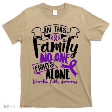 In This Family No One Fights Alone Ulcerative Colitis Awareness T-Shirt