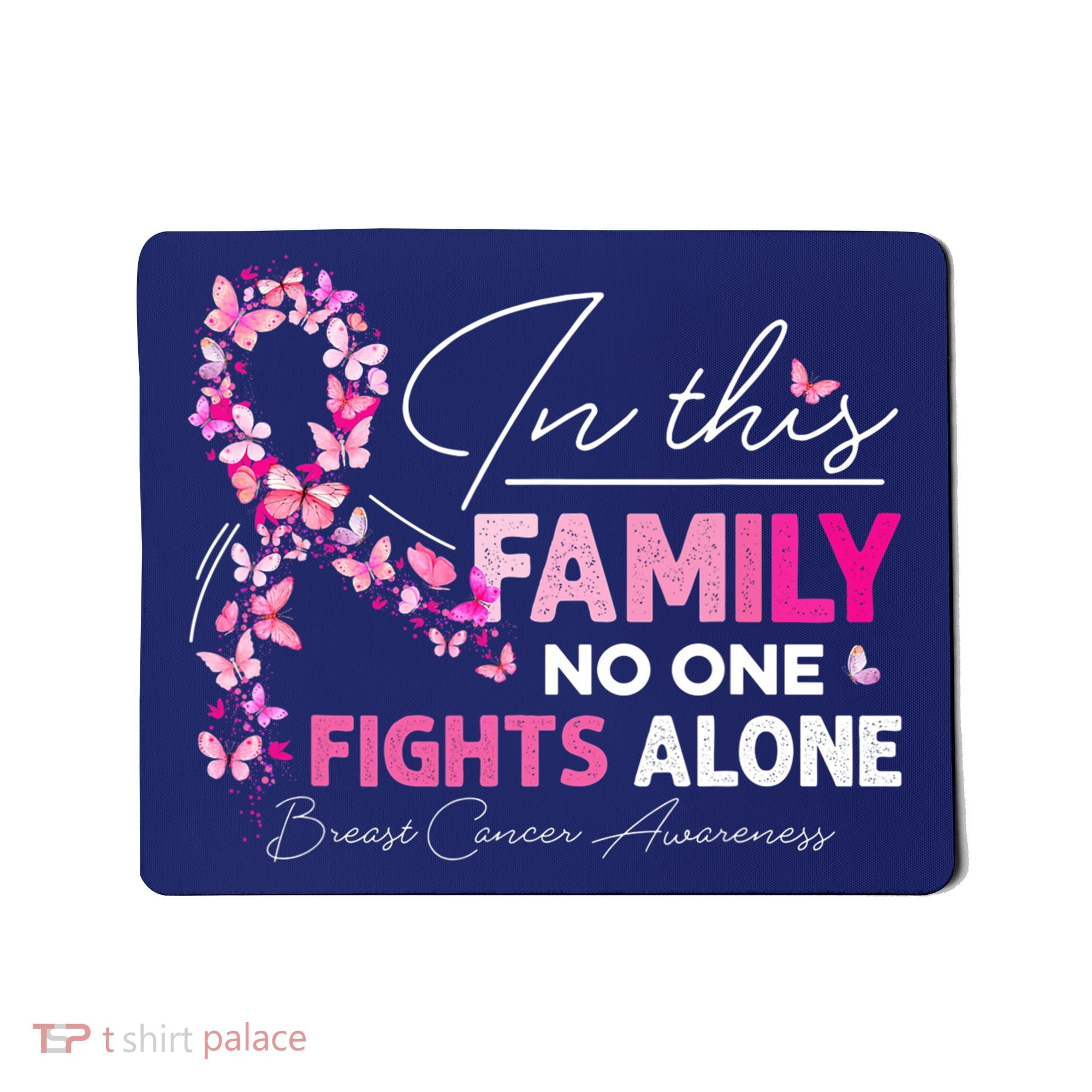 In This Family No One Fight Alone Breast Cancer Awareness Mousepad